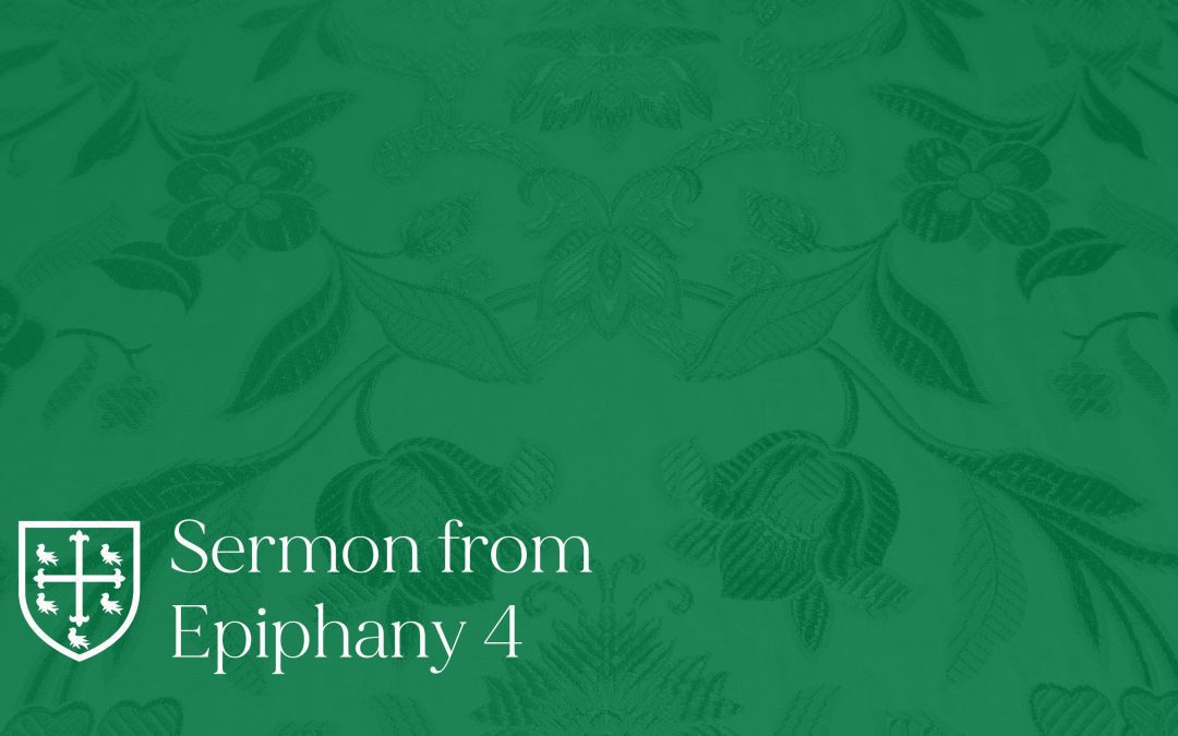 Epiphany 4 – Sermon