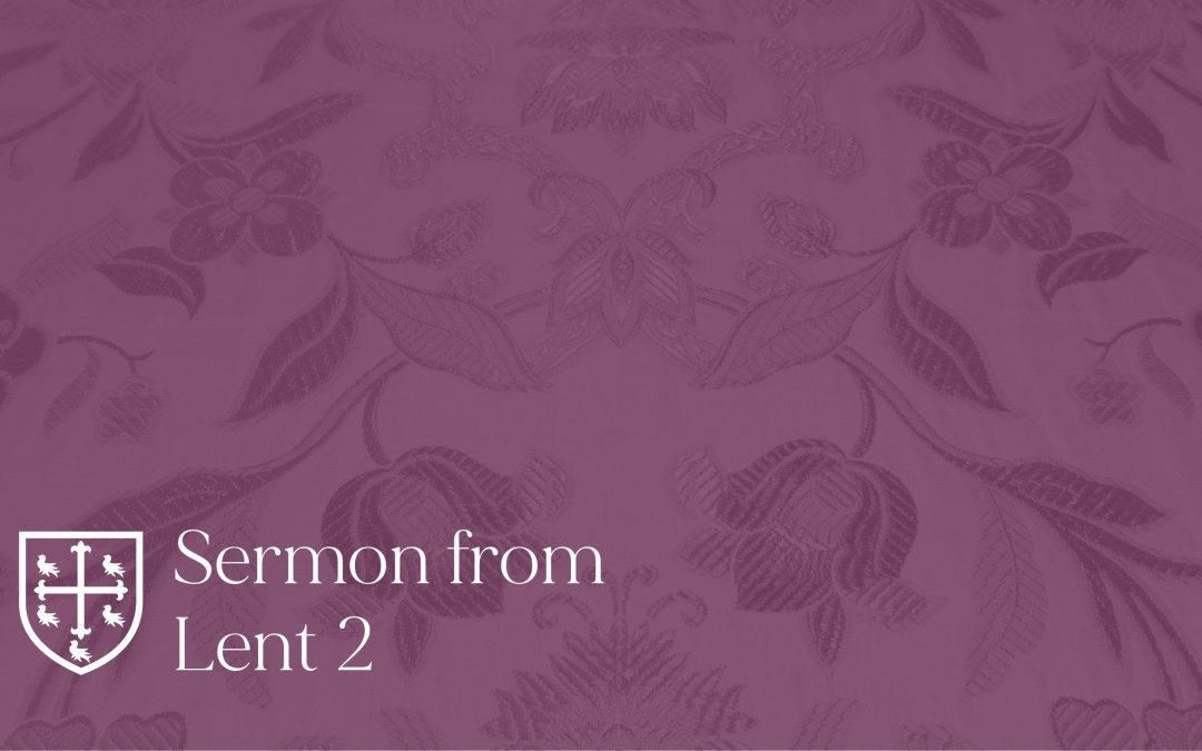 Lent 2 – Sermon