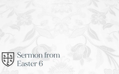 Easter 6 – Sermon